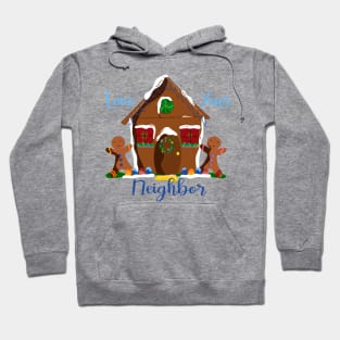 Love Your Neighbor! Hoodie